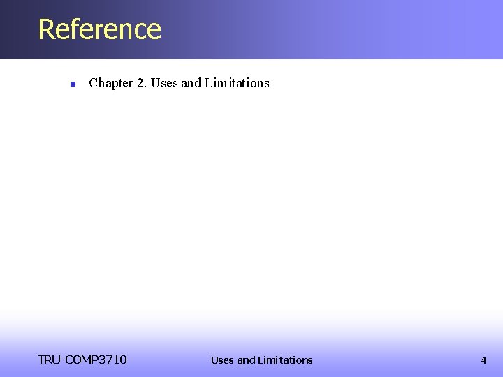 Reference n Chapter 2. Uses and Limitations TRU-COMP 3710 Uses and Limitations 4 