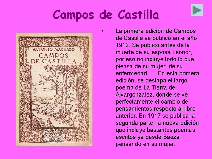 Campos de Castilla • La primera edición de Campos de Castilla se publicó en
