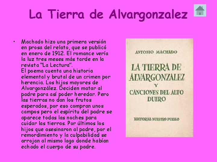 La Tierra de Alvargonzalez • Machado hizo una primera versión en prosa del relato,