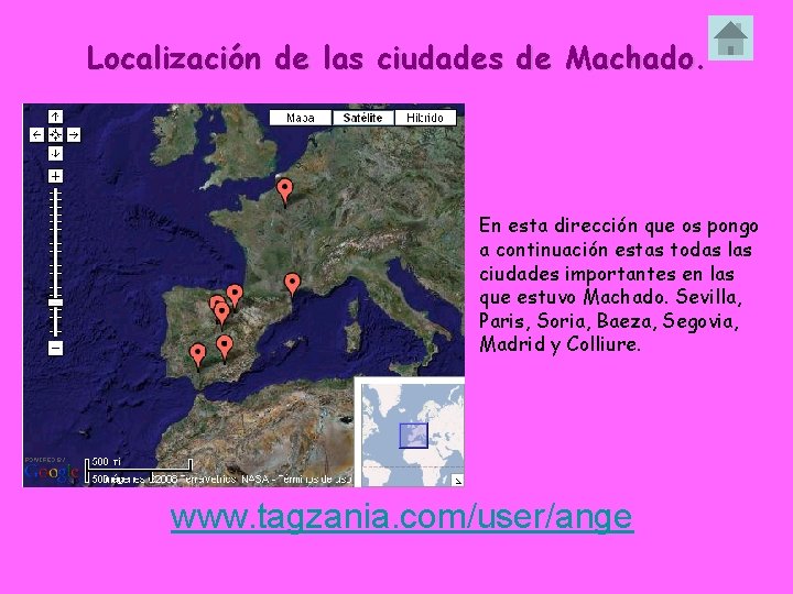 Localización de las ciudades de Machado. En esta dirección que os pongo a continuación