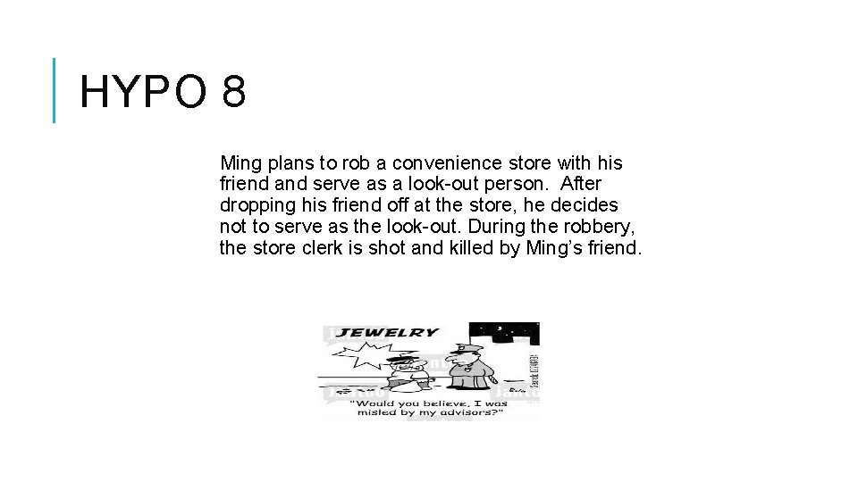 HYPO 8 Ming plans to rob a convenience store with his friend and serve