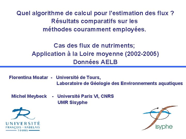 Quel algorithme de calcul pour l'estimation des flux ? Résultats comparatifs sur les méthodes