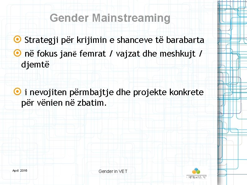 Gender Mainstreaming Strategji për krijimin e shanceve të barabarta në fokus janë femrat /