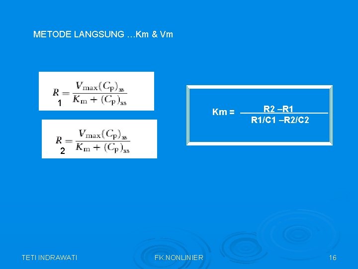 METODE LANGSUNG …Km & Vm 1 Km = R 2 –R 1 R 1/C