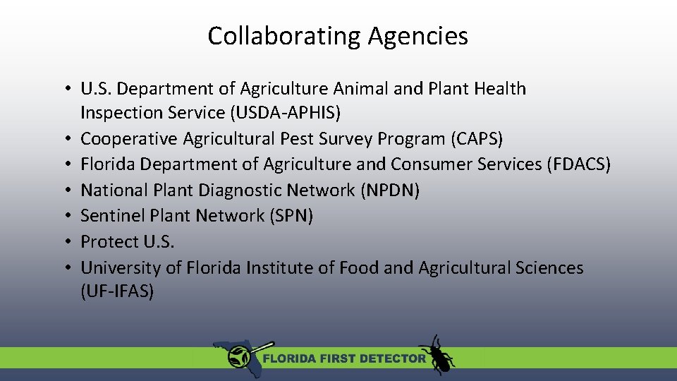 Collaborating Agencies • U. S. Department of Agriculture Animal and Plant Health Inspection Service