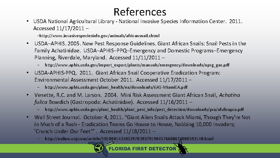 References • USDA National Agricultural Library - National Invasive Species Information Center. 2011. Accessed