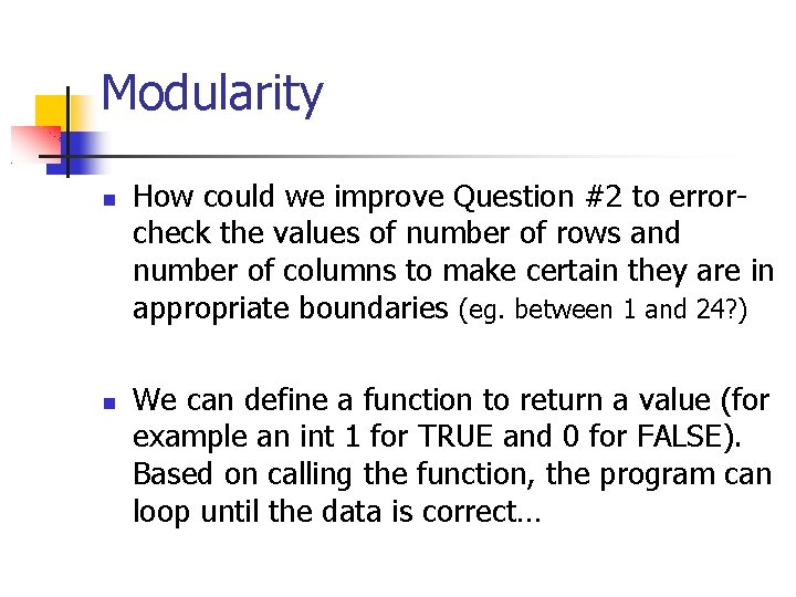 Modularity How could we improve Question #2 to errorcheck the values of number of