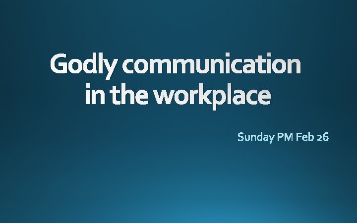 Godly communication in the workplace 