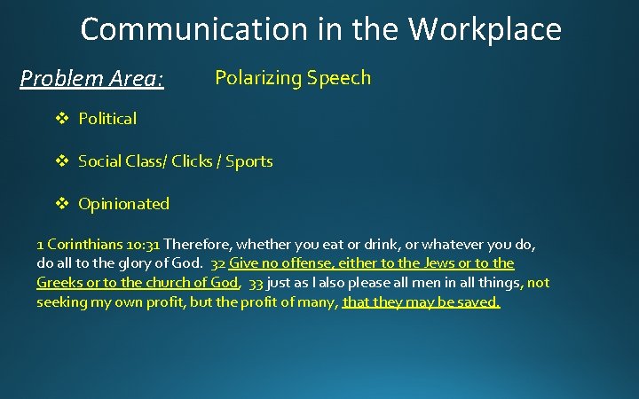 Communication in the Workplace Problem Area: Polarizing Speech v Political v Social Class/ Clicks