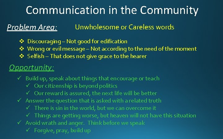 Communication in the Community Problem Area: Unwholesome or Careless words v Discouraging – Not