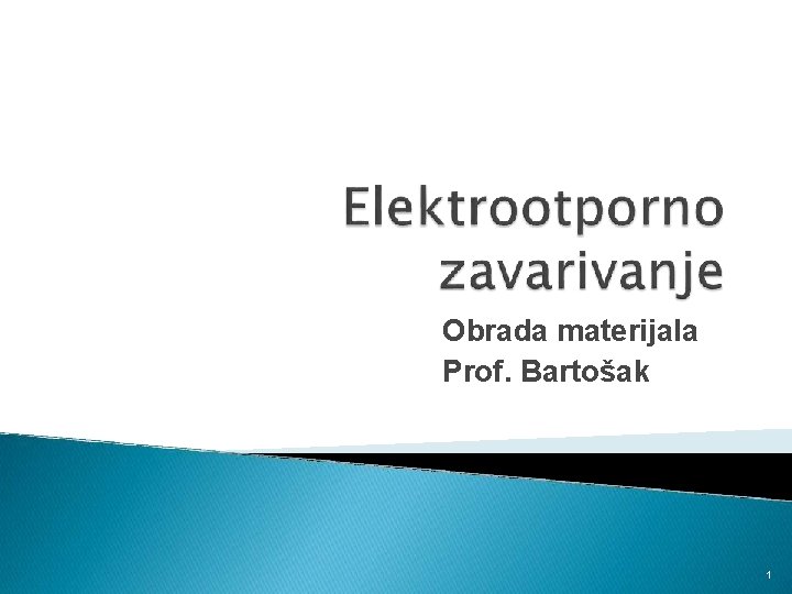 Obrada materijala Prof. Bartošak 1 