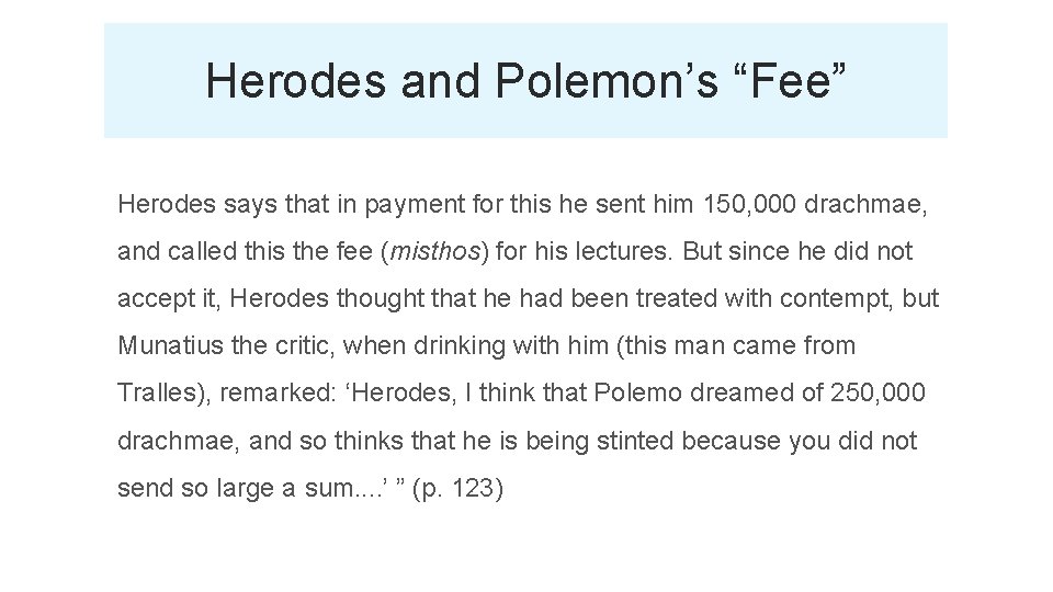 Herodes and Polemon’s “Fee” Herodes says that in payment for this he sent him