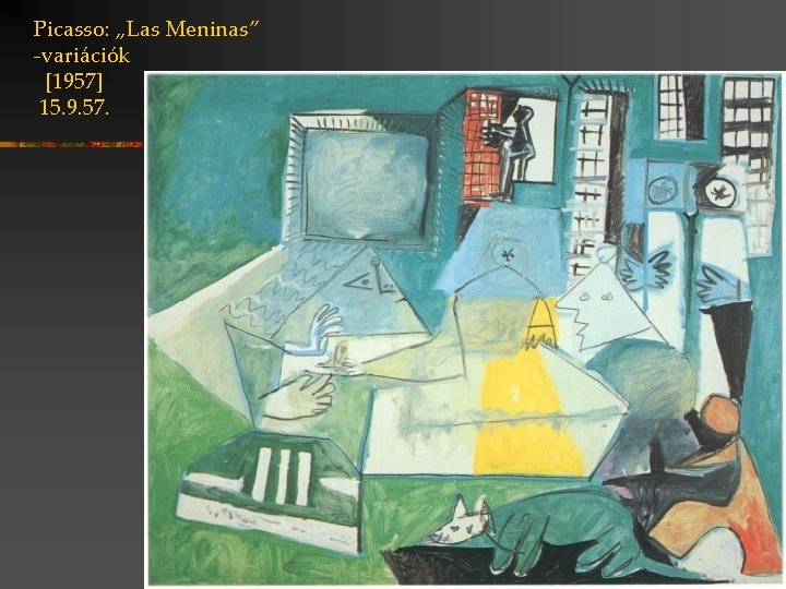 Picasso: „Las Meninas” -variációk [1957] 15. 9. 57. 