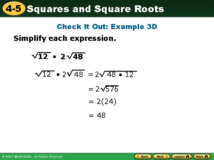 4 -5 Squares and Square Roots Check It Out: Example 3 D Simplify each