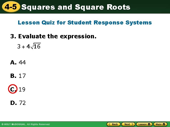 4 -5 Squares and Square Roots Lesson Quiz for Student Response Systems 3. Evaluate