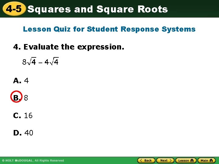 4 -5 Squares and Square Roots Lesson Quiz for Student Response Systems 4. Evaluate