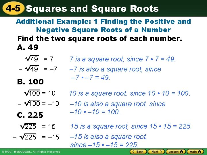 4 -5 Squares and Square Roots Additional Example: 1 Finding the Positive and Negative
