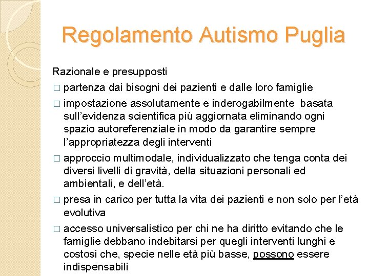 Regolamento Autismo Puglia Razionale e presupposti � partenza dai bisogni dei pazienti e dalle