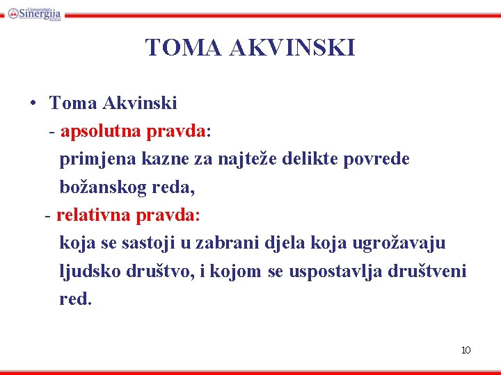 TOMA AKVINSKI • Toma Akvinski - apsolutna pravda: primjena kazne za najteže delikte povrede