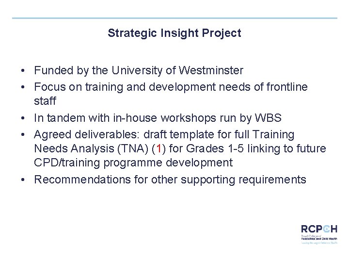 Strategic Insight Project • Funded by the University of Westminster • Focus on training