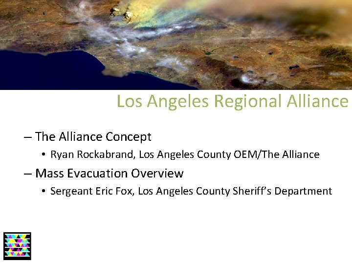 Los Angeles Regional Alliance – The Alliance Concept • Ryan Rockabrand, Los Angeles County