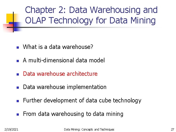 Chapter 2: Data Warehousing and OLAP Technology for Data Mining n What is a