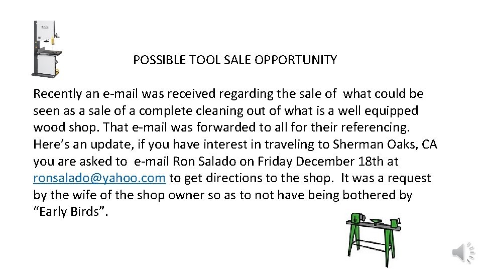 POSSIBLE TOOL SALE OPPORTUNITY Recently an e-mail was received regarding the sale of what