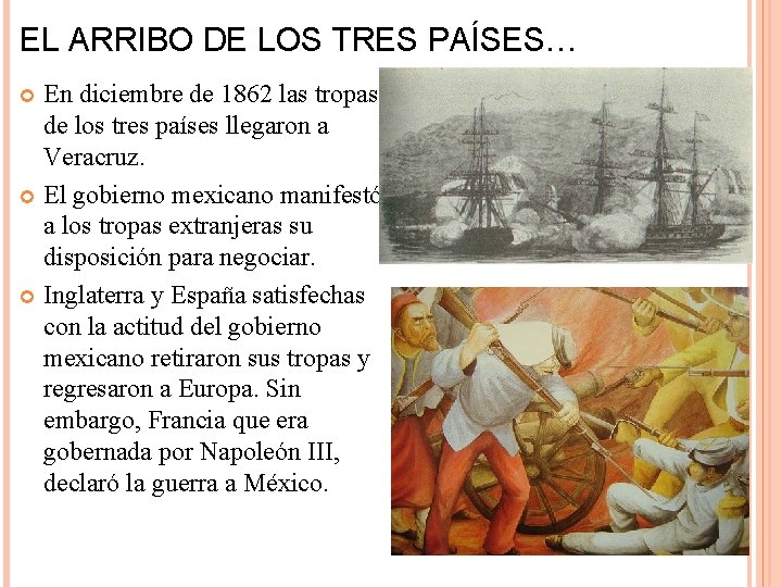 EL ARRIBO DE LOS TRES PAÍSES… En diciembre de 1862 las tropas de los