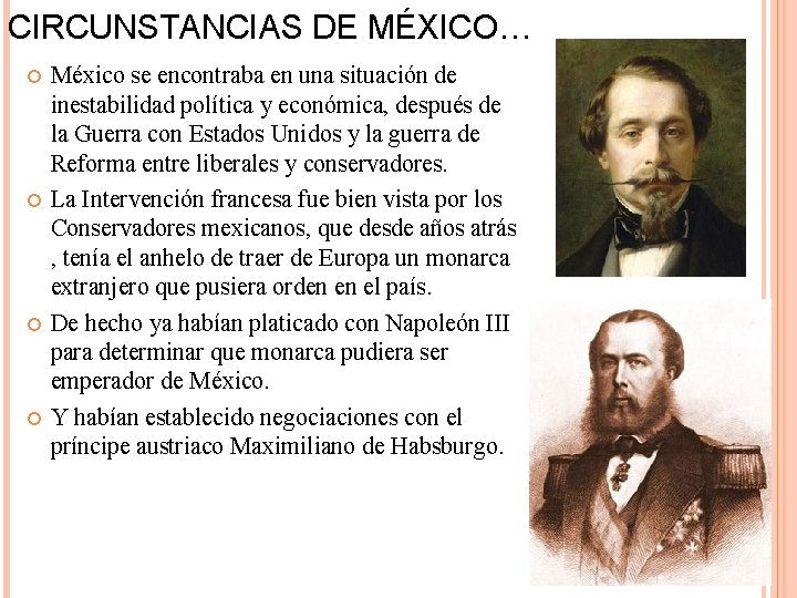 CIRCUNSTANCIAS DE MÉXICO… México se encontraba en una situación de inestabilidad política y económica,