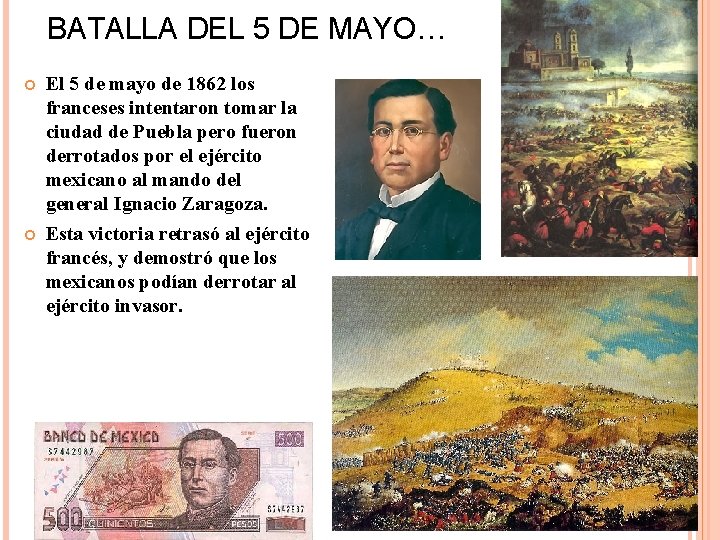 BATALLA DEL 5 DE MAYO… El 5 de mayo de 1862 los franceses intentaron