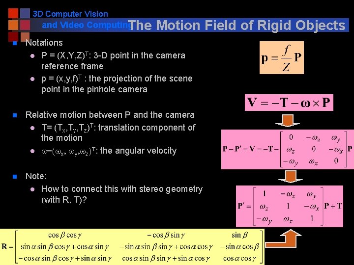 3 D Computer Vision and Video Computing The Motion Field of Rigid Objects n