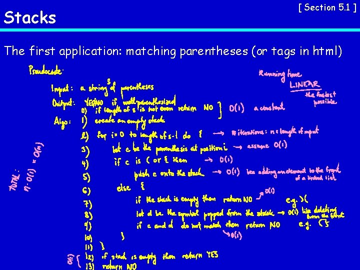Stacks [ Section 5. 1 ] The first application: matching parentheses (or tags in