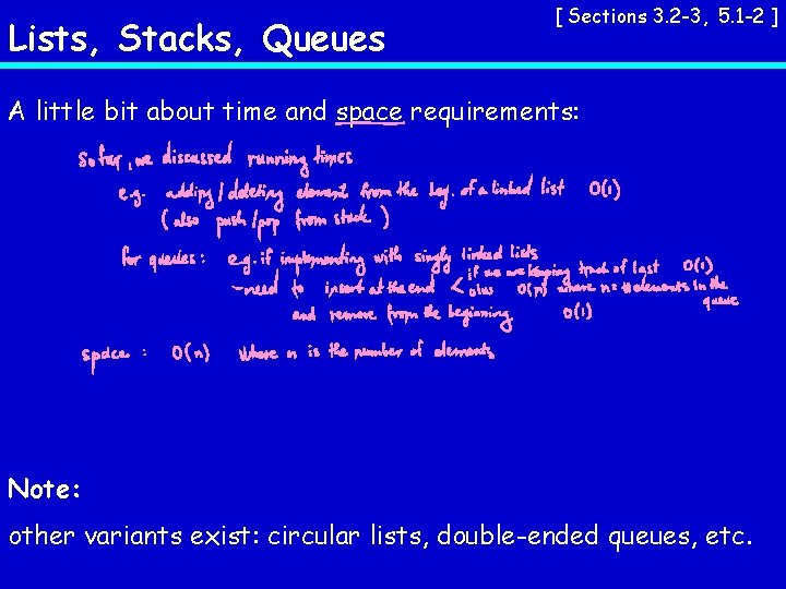 Lists, Stacks, Queues [ Sections 3. 2 -3, 5. 1 -2 ] A little