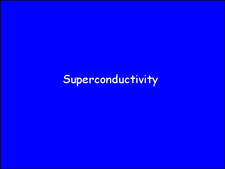 Superconductivity 