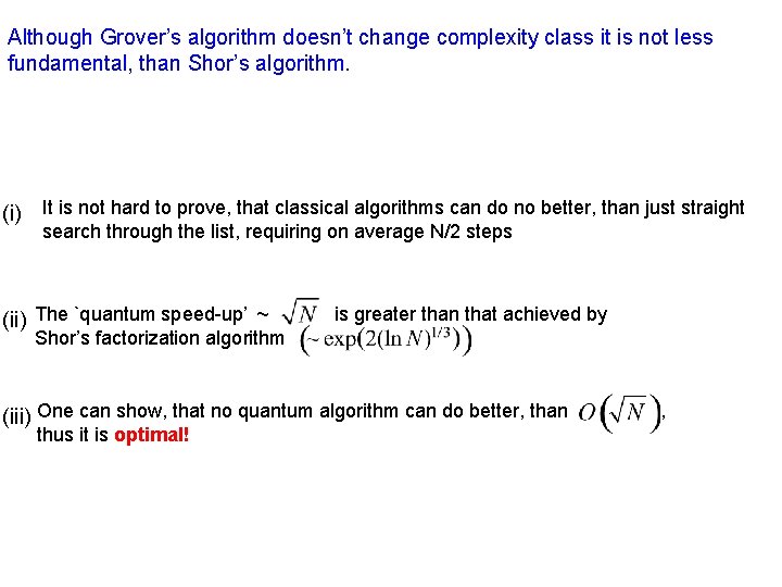 Although Grover’s algorithm doesn’t change complexity class it is not less fundamental, than Shor’s