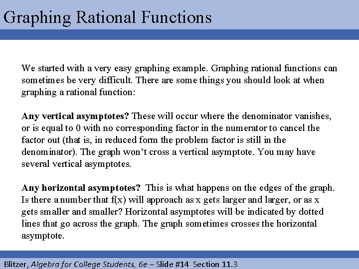 Graphing Rational Functions We started with a very easy graphing example. Graphing rational functions