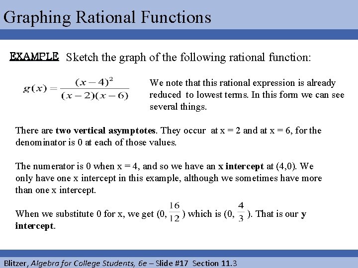 Graphing Rational Functions EXAMPLE Sketch the graph of the following rational function: We note