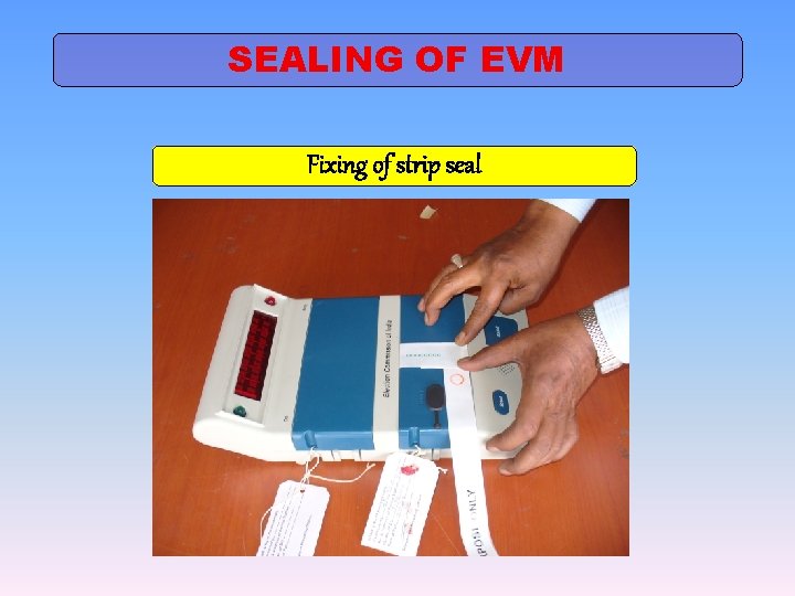 SEALING OF EVM Fixing of strip seal 