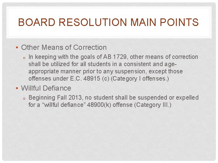 BOARD RESOLUTION MAIN POINTS • Other Means of Correction o In keeping with the