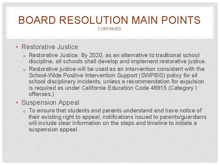 BOARD RESOLUTION MAIN POINTS CONTINUED • Restorative Justice o o Restorative Justice: By 2020,