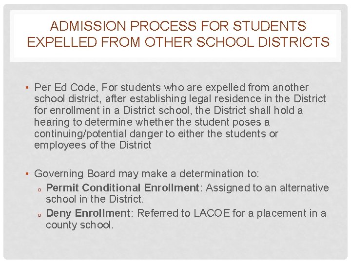 ADMISSION PROCESS FOR STUDENTS EXPELLED FROM OTHER SCHOOL DISTRICTS • Per Ed Code, For