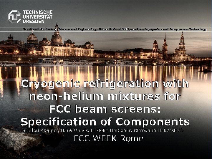 Faculty of Mechanical Science and Engineering, Bitzer Chair of Refrigeration, Cryogenics and Compressor Technology