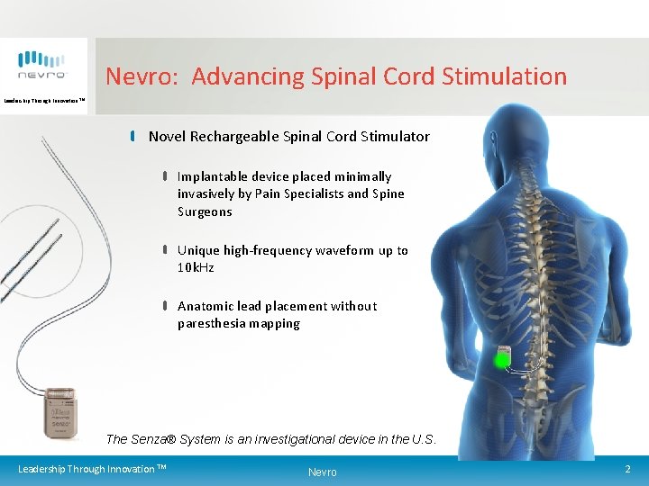 Nevro: Advancing Spinal Cord Stimulation Leadership Through Innovation TM Novel Rechargeable Spinal Cord Stimulator