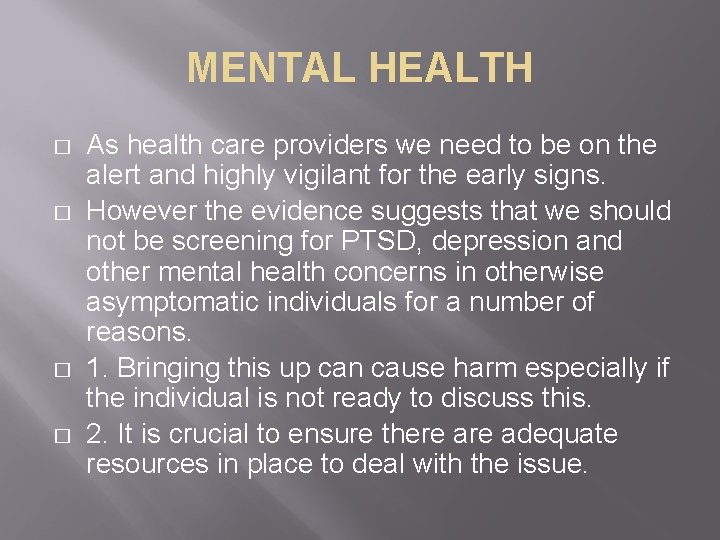 MENTAL HEALTH � � As health care providers we need to be on the