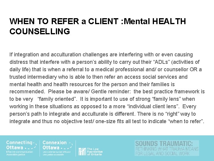 WHEN TO REFER a CLIENT : Mental HEALTH COUNSELLING If integration and acculturation challenges