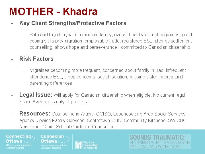 MOTHER - Khadra - Key Client Strengths/Protective Factors - - Risk Factors - -