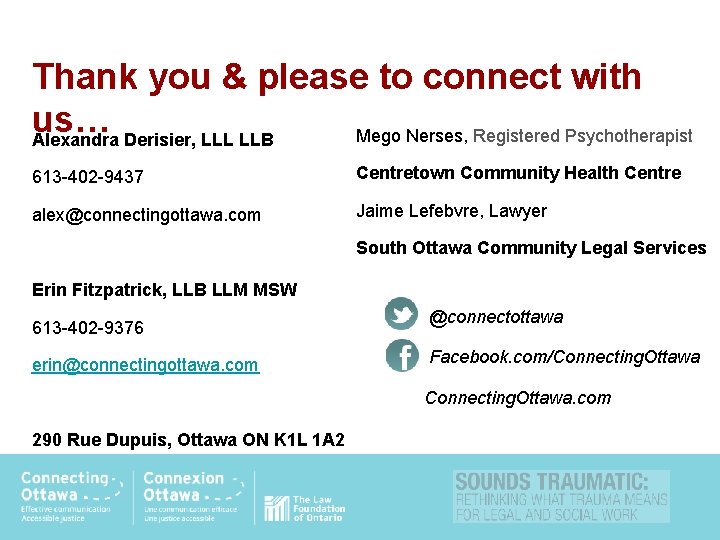 Thank you & please to connect with us… Mego Nerses, Registered Psychotherapist Alexandra Derisier,