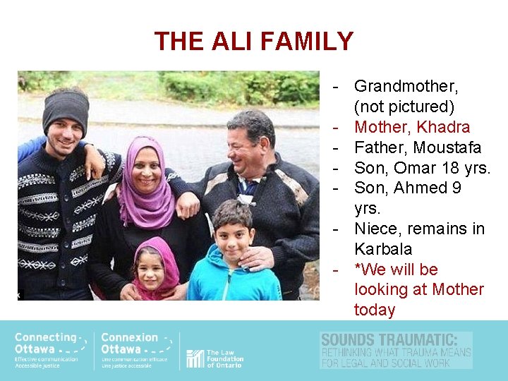 THE ALI FAMILY - Grandmother, (not pictured) - Mother, Khadra - Father, Moustafa -