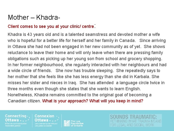 Mother – Khadra. Client comes to see you at your clinic/ centre: Khadra is