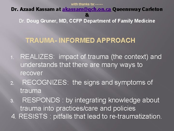 with thanks to: ------- Dr. Azaad Kassam at akassam@qch. on. ca Queensway Carleton &